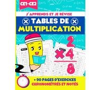 Tables de Multiplication: Grand carnet d'apprentissage et de révision des multiplications, améliorez les compétences de calcul de votre enfant de ... chronométrés et notés, niveau Ce1-Ce2.