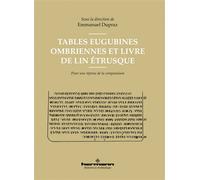 Tables Eugubines ombriennes et Livre de lin étrusque Pour une reprise de la comparaison - Emmanuel Dupraz - Hermann - broché - Essai