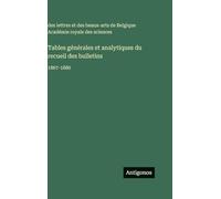Tables générales et analytiques du recueil des bulletins: 1867-1880