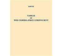 Tables of the Ordinates and Probability Integral of the Distribution of the Correlation Coefficient in Small Samples F. N. David (Auteur)