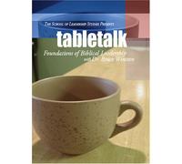 Tabletalk: Foundations of Biblical Leadership (US [Import]
