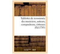 Tablettes De Renommée Des Musiciens, Auteurs, Compositeurs, Virtuoses