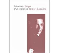 Tablettes d'un visionné - Roger Gilbert-Lecomte - Fario - broché - Poésie