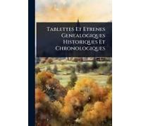 Tablettes Et Etrenes Genealogiques Historiques Et Chronologiques