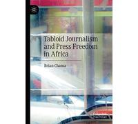 Tabloid Journalism And Press Freedom In Africa
