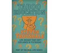 Taboo Education: Life insight that isn't explained in textbooks or classrooms
