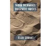 Taboo Memories Diasporic Voices by Ella Shohat Ella Shohat (Auteur)