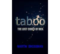 Taboo: The Lost Codes of Men
