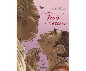 Tabou 3 cerises - trois cerises - (les) histoires noires tome 1