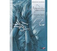 Tabou Les Aphrodites Tome 1 - Intrigante Agathe