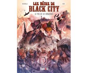 Tabou Les bêtes de black city tome 3 - le feu de la vengeance