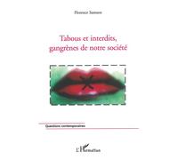 Florence Samson – Tabous et interdits, gangrènes de notre société – L'Harmattan, broché