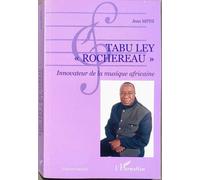 Tabu Ley Rochereau : Innovateur De La Musique Africaine