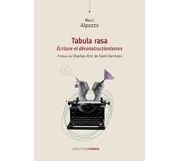 Tabula rasa: Ecriture et déconstructionismes