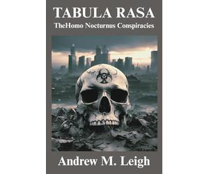 TABULA RASA: The Homo Nocturnus Conspiracies