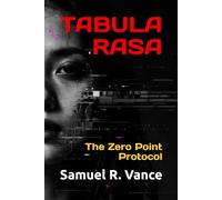 TABULA RASA: The Zero Point Protocol