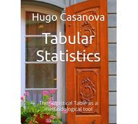 Tabular Statistics: The Statistical Table As A Methodological Tool