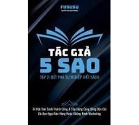 Tác Gi 5 Sao: Bt Phá S Nghip Vit Sách (Vit Sách Du Kích) (Vietnamese Edition)