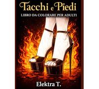 Tacchi e Piedi: Libro da colorare