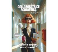 Taccuino della Collaboratrice Scolastica Ausiliaria: personale ata, planner settimanale e mensile, carta del docente libri, to do list, scuola primaria e secondaria, regalo divertente