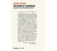Taccuino di chirurgia Dall’ago e filo all’Intelligenza Artificiale - Renzo Dionigi - Mimesis Edizioni - ebook (ePub) - Livre