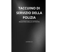 TACCUINO DI SERVIZIO DELLA POLIZIA: REGISTRO DELLE ATTIVITÀ
