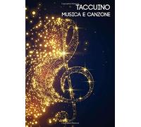 Taccuino Musica E Canzone: 100 Pagine Grande Formato Per Scrivere Spartiti E Discorsi - Teoria Musicale E Taccuino