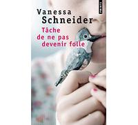 Tâche de ne pas devenir folle