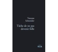 TACHE DE NE PAS DEVENIR FOLLE