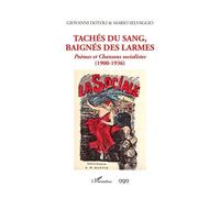 Giovanni Dotoli – Tachés du sang, baignés des larmes – Poèmes et Chansons socialistes (1900-1936)