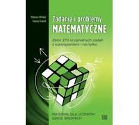 Tâches et problèmes mathématiques Matière pour les élèves du secondaire Mateusz Wróbel, Tomasz Szwed (Buch auf Polnisch)