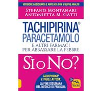 Tachipirina®, paracetamolo e altri farmaci per abbassare la febbre. Sì o no?