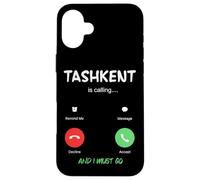 Tachkent Appelle et Je Dois partir en Ouzbékistan en Voyage Coque pour iPhone 16 Plus