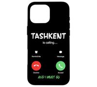 Tachkent Appelle et Je Dois partir en Ouzbékistan en Voyage Coque pour iPhone 16 Pro Max