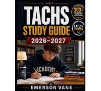 TACHS STUDY GUIDE 2026-2027: A Complete Preparation Guide for the Test for Admission into Catholic High Schools with Reading, Written Expression, ... Practice Exams, and Detailed Rationales