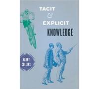 Tacit and Explicit Knowledge by Harry Collins Paperback Book Inconnu (Auteur)