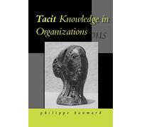 Tacit Knowledge in Organizations