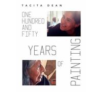 Tacita Dean . Cent et cinquante ans de peinture