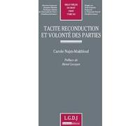 Tacite reconduction et volonté des parties Carole Najm-Makhlouf (Auteur)