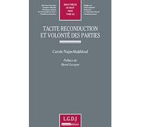 Tacite reconduction et volonté des parties. Tome 542
