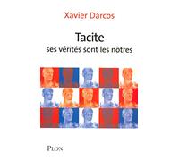 Tacite: Ses vérités sont les nôtres
