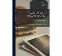 Tacitus and Bracciolini The Annals Forged in the XVth Century - John Wilson Ross - Creative Media Partners LLC - Livre en Anglais John Wilson RossJohn Wilson Ross (Auteur)
