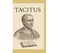 Tacitus - Chronist des römischen Imperiums