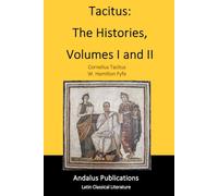 Tacitus: The Histories, Volumes I and II