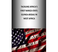 Tackling Africa's First Narco-State: Guinea-Bissau in West Africa