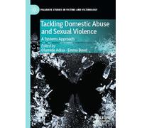 Tackling Domestic Abuse and Sexual Violence: A Systems Approach