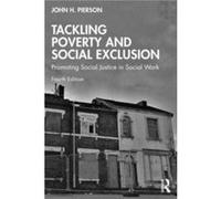 Tackling Poverty and Social Exclusion by John H. Pierson John H. Pierson (Auteur)