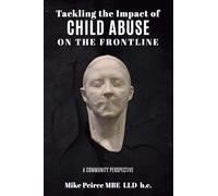 Tackling the Impact of Child Abuse on the Frontline: A Community Perspective