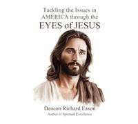 Tackling the Issues in America Through the Eyes of Jesus