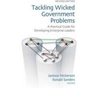 Tackling Wicked Government Problems Tackling Wicked Government Problems (Auteur)